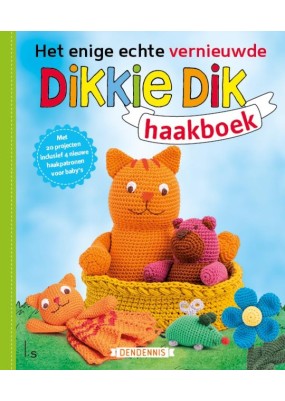 Het enige echte vernieuwde Dikkie Dik haakboek