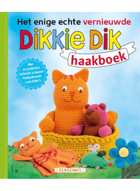 Het enige echte vernieuwde Dikkie Dik haakboek